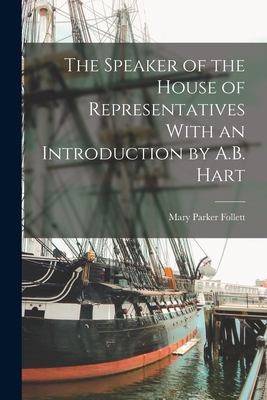 Cover for Speaker of the House of Representatives with an Introduction by A. B. Hart