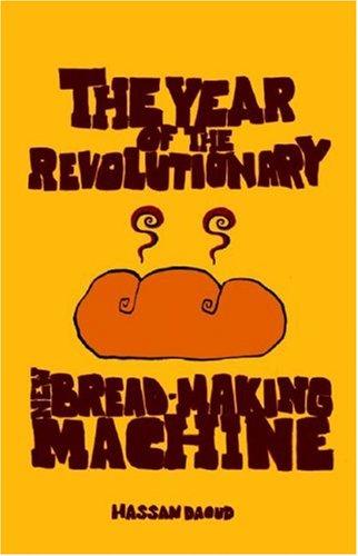 Cover for Year of the Revolutionary New Bread-making Machine