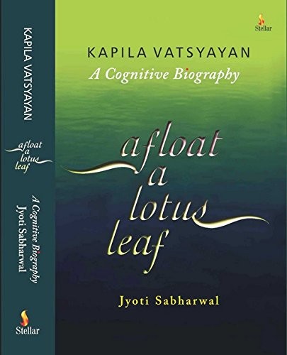 Cover for Kapila Vatsyayan, a cognitive biography