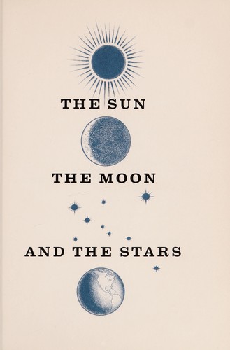 Cover for The sun, the moon, and the stars