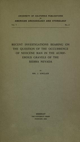 Cover for Recent investigations bearing on the question of the occurrence of neocene man in the auriferous gravels of the Sierra Nevada