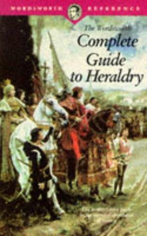 Cover for The Wordsworth Complete Guide to Heraldry (Wordsworth Reference)