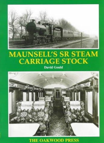 Cover for Maunsell's Southern Region Steam Carriage Stock (Series X)