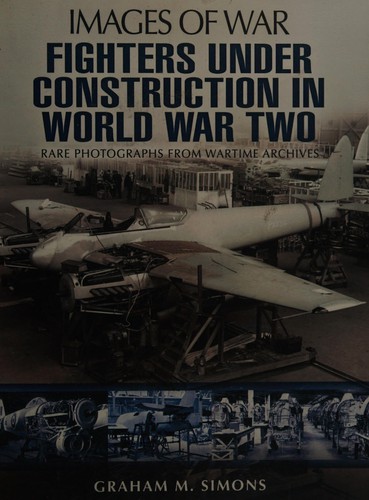Cover for Fighters under Construction in World War Two
