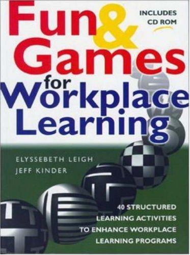 Cover for Fun & Games for Workplace Learning (With CD-ROM)