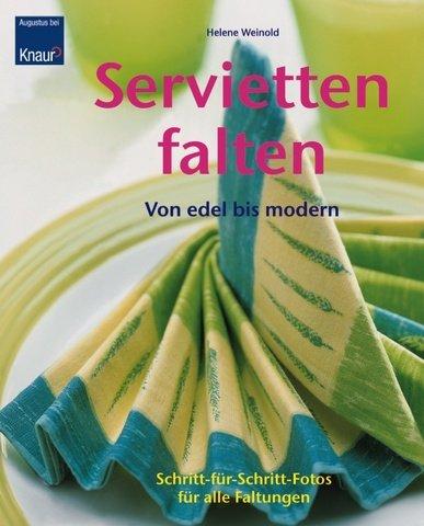 Cover for Servietten falten. Von edel bis modern.
