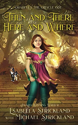 Cover for Then and There, Here and Where