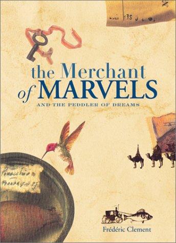 Cover for The Merchant of Marvels and the Peddler of Dreams
