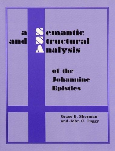 Cover for A semantic and structural analysis of the Johannine Epistles