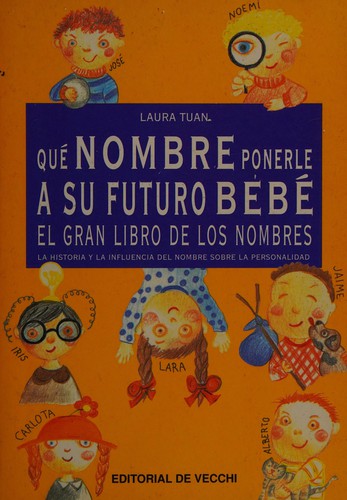 Cover for Que Nombre Ponerle a Su Futuro Bebe