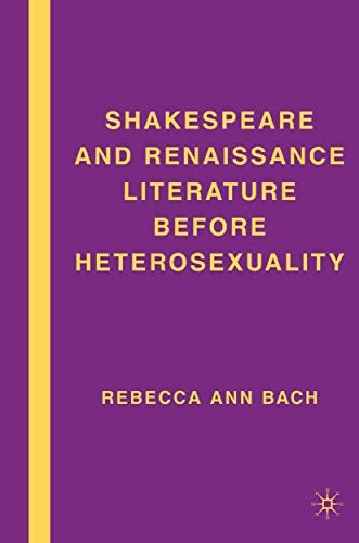 Cover for Shakespeare and Renaissance Literature before Heterosexuality
