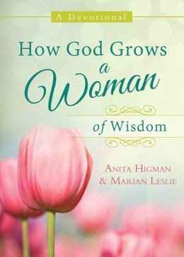 Cover for How God Grows A Woman of Wisdom