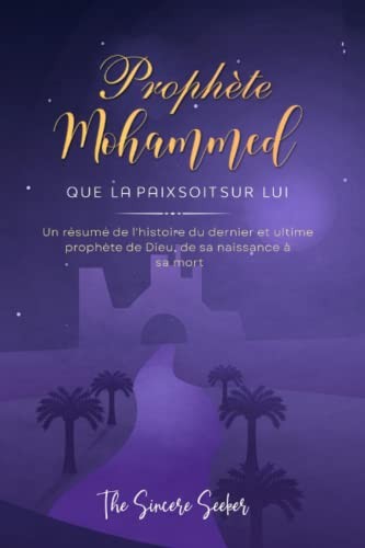 Cover for Prophète Mohammed Que la Paix Soit Sur Lui