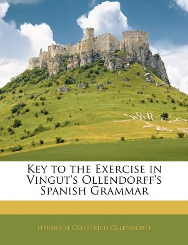 Cover for Key to the Exercise in Vingut's Ollendorff's Spanish Grammar