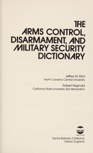 Cover for The arms control, disarmament, and military security dictionary
