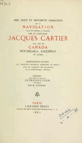 Cover for Bref récit et succincte narration de la navigation faite en MDXXXV et MDXXXVI, aux îles de Canada, Hochelaga, Saguenay et autres