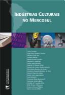 Cover for Industrias Culturais No Mercosul