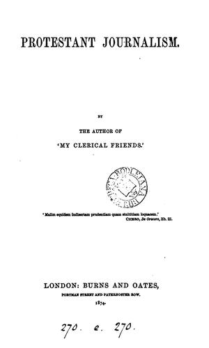 Cover for Protestant journalism, by the author of 'My clerical friends'.