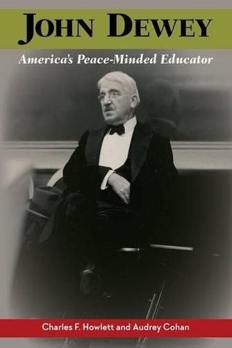 Cover for John Dewey, America's Peace-Minded Educator