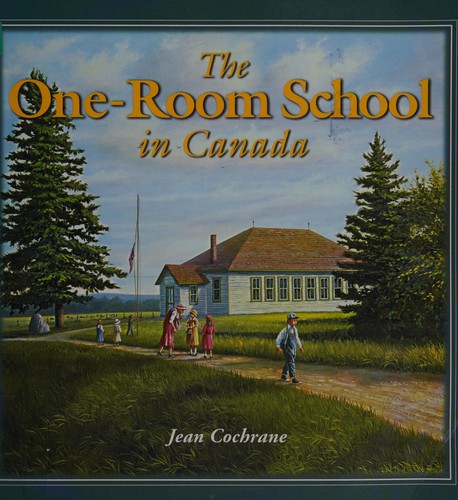 Cover for The one-room school in Canada