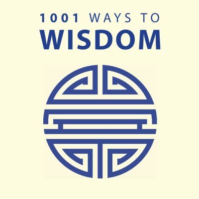 Cover for 1001 Ways To Wisdom