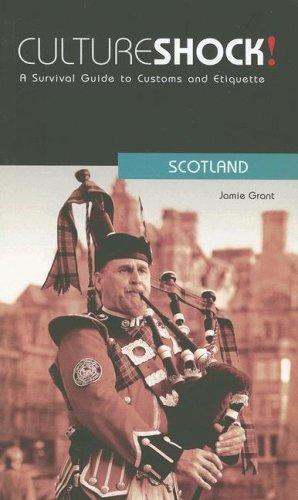Cover for Culture Shock! Scotland: A Survival Guide to Customs and Etiquette (Cultureshock Scotland: A Survival Guide to Customs & Etiquette)