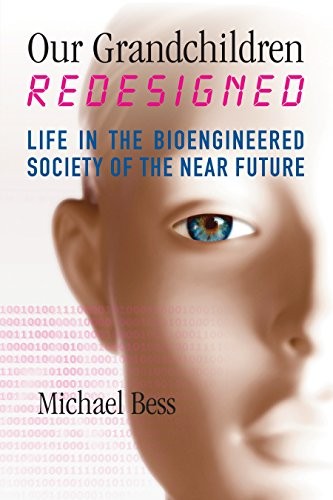 Cover for Our Grandchildren Redesigned: Life in the Bioengineered Society of the Near Future