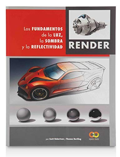 Cover for Render. Los fundamentos de la luz, la sombra y la reflectividad