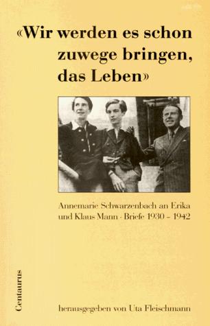 Cover for Wir werden es schon zuwege bringen, das Leben.