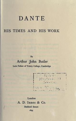 Cover for Dante, his times and his work.