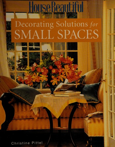 Cover for Decorating solutions for small spaces