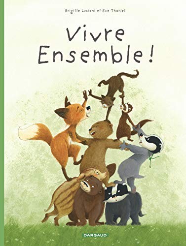 Cover for La Famille Blaireau-Renard - Tome 3 - Vivre ensemble !