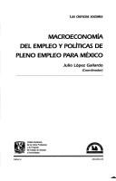 Cover for Macroeconomía del empleo y políticas de pleno empleo para México