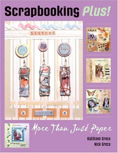 Cover for Scrapbooking Plus! More Than Just Paper (Create & Treasure)
