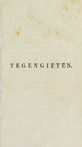Cover for Tegengiften, of middelen bekend voor de bekwaamste, om de uitwerking der onderscheidene vergiften te bestrijden ...
