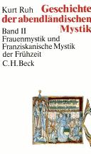 Cover for Geschichte der abendländischen Mystik, 4 Bde., Bd.2, Frauenmystik und Franziskanische Mystik der Frühzeit