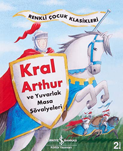 Cover for Kral Arthur ve Yuvarlak Masa Sövalyeleri