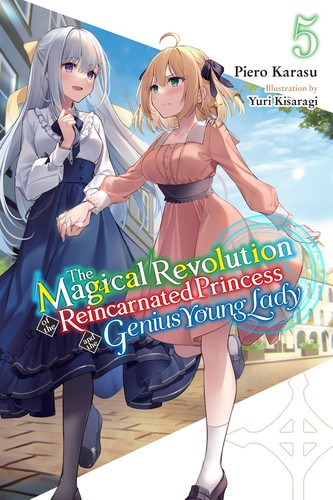 Cover for The Magical Revolution of the Reincarnated Princess and the Genius Young Lady, Vol. 5