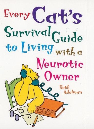 Cover for Every Cat's Survival Guide to Living with a Neurotic Owner