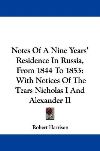Cover for Notes Of A Nine Years' Residence In Russia, From 1844 To 1853