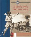 Cover for New Roads, Canals, and Railroads in Early 19Th-Century America