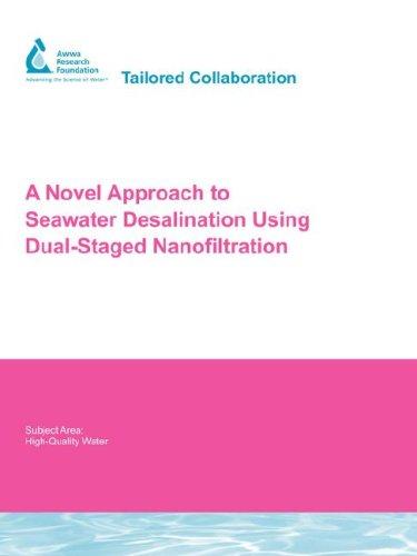 Cover for A Novel Approach to Seawater Desalination Using Dual-Staged Nanofiltration (Awwarf Report)