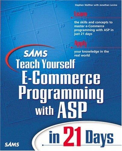 Cover for Sams Teach Yourself E-Commerce Programming with ASP in 21 Days (Teach Yourself -- 21 Days)