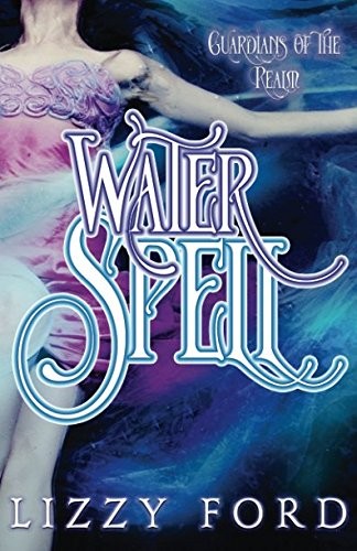 Cover for Water Spell (Guardians of the Realm) (Volume 1)