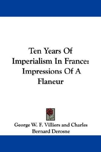 Cover for Ten Years Of Imperialism In France