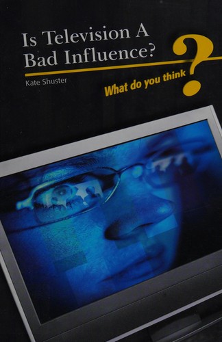 Cover for Is television a bad influence?
