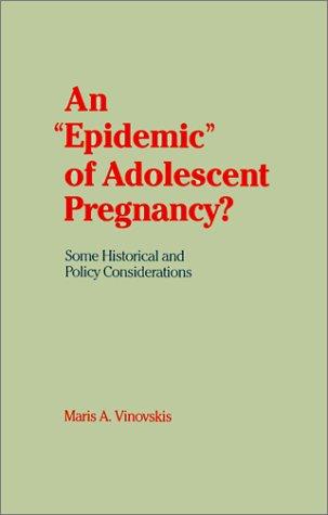 Cover for An "Epidemic" of Adolescent Pregnancy?