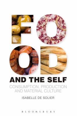 Cover for Food and the Self
            
                Materializing Culture