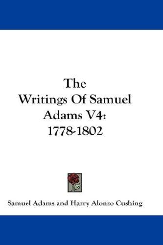 Cover for The Writings Of Samuel Adams V4