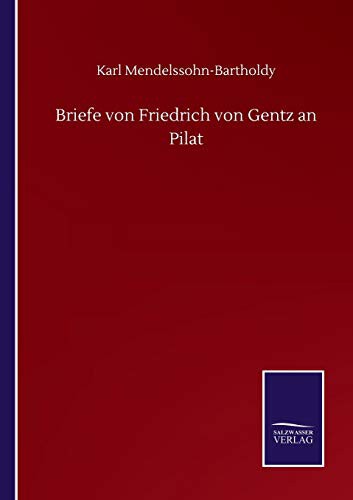 Cover for Briefe von Friedrich von Gentz an Pilat